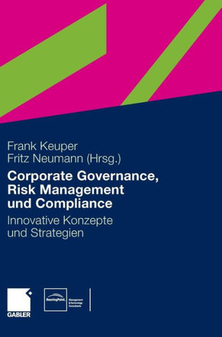Governance, Risk Management Und Compliance: Innovative Konzepte Und Strategien
