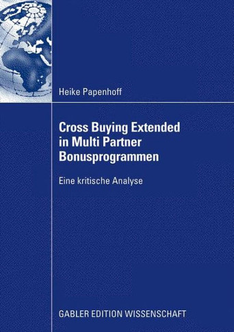 Cross Buying Extended in Multi Partner Bonusprogrammen: Eine Kritische Analyse