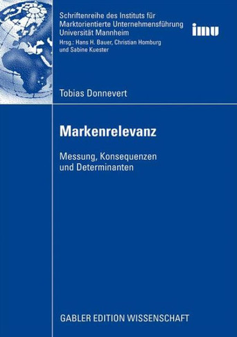 Markenrelevanz: Messung, Konsequenzen Und Determinanten