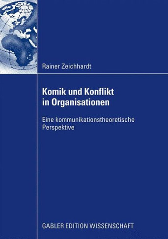 Komik Und Konflikt in Organisationen: Eine Kommunikationstheoretische Perspektive