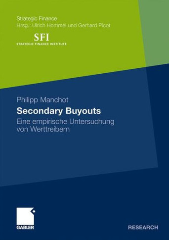 Secondary Buyouts: Eine Empirische Untersuchung Von Werttreibern