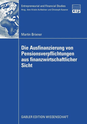 Die Ausfinanzierung Von Pensionsverpflichtungen Aus Finanzwirtschaftlicher Sicht