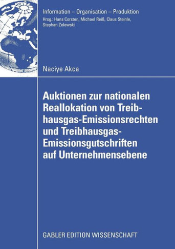 Auktionen Zur Nationalen Reallokation Von Treibhausgas-Emissionsrechten Und Treibhausgas-Emissionsgutschriften Auf Unternehmensebene: Ein Spieltheoret
