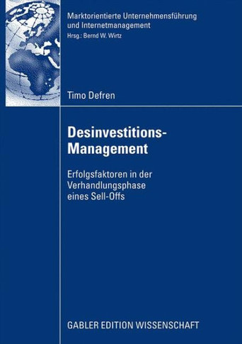 Desinvestitions-Management: Erfolgsfaktoren in Der Verhandlungsphase Eines Sell-Offs