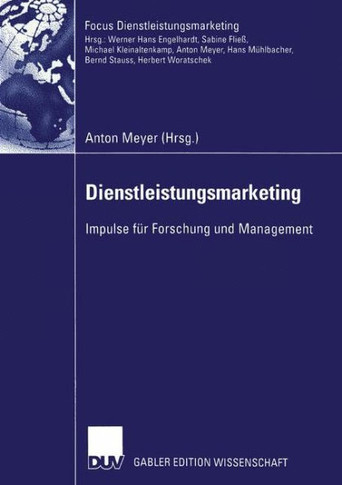 Dienstleistungsmarketing: Impulse F? Forschung Und Management
