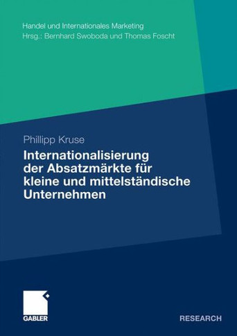 Internationalisierung Der Absatzm?kte F? Kleine Und Mittelst?dische Unternehmen
