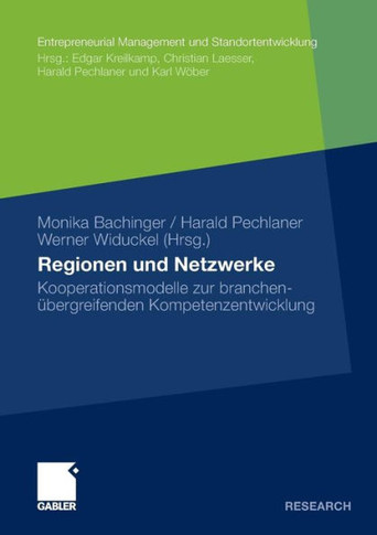 Regionen Und Netzwerke: Kooperationsmodelle Zur Branchen?ergreifenden Kompetenzentwicklung