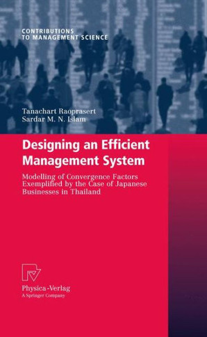Designing an Efficient Management System: Modeling of Convergence Factors Exemplified by the Case of Japanese Businesses in Thailand