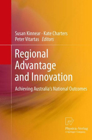 Regional Advantage and Innovation: Achieving Australia's National Outcomes