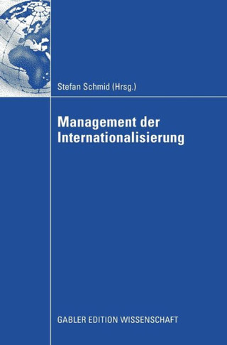 Management Der Internationalisierung: Festschrift F? Prof. Dr. Michael Kutschker