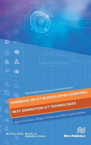 Handbook on ICT in Developing Countries: Next Generation ICT Technologies