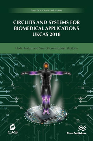 Circuits and Systems for Biomedical Applications: UK Cas 2018