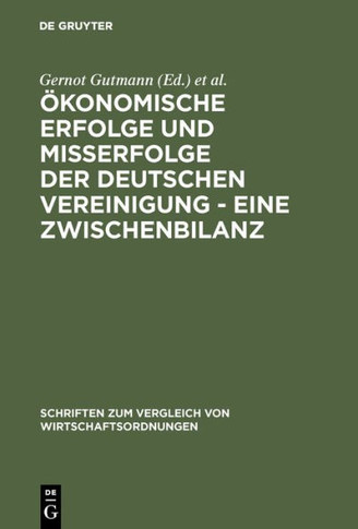 ?onomische Erfolge und Mi?rfolge der deutschen Vereinigung - Eine Zwischenbilanz