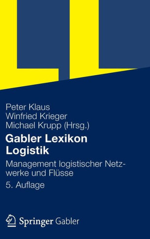 Gabler Lexikon Logistik: Management Logistischer Netzwerke Und Fl?se