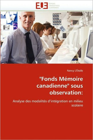 ""fonds M?oire Canadienne"" Sous Observation