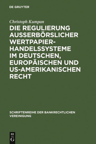 Die Regulierung au?rb?slicher Wertpapierhandelssysteme im deutschen, europ?schen und US-amerikanischen Recht