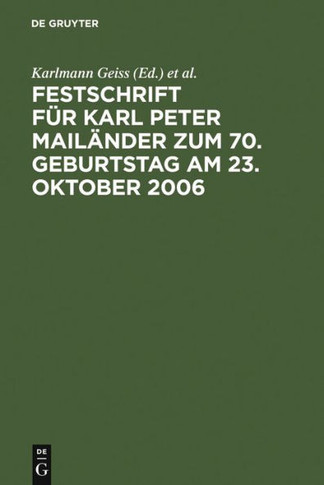Festschrift F? Karl Peter Mail?der Zum 70. Geburtstag Am 23. Oktober 2006