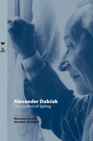 Alexander Dubček; The Symbol of Spring