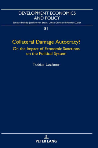 Collateral Damage Autocracy?; On the Impact of Economic Sanctions on the Political System