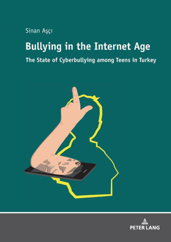 Bullying in the Internet Age; The State of Cyberbullying among Teens in Turkey