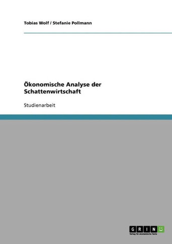 ?onomische Analyse der Schattenwirtschaft