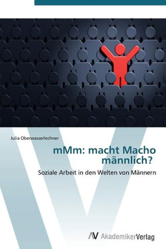 MMM: Macht Macho Mannlich?