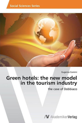 Green hotels: the new model in the tourism industry