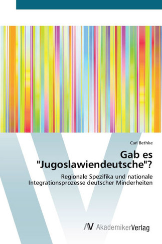 Gab es ""Jugoslawiendeutsche""?