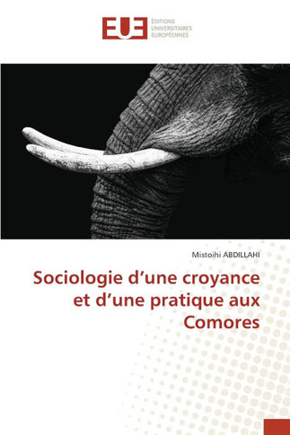Sociologie d'une croyance et d'une pratique aux Comores