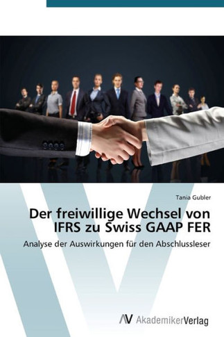Der freiwillige Wechsel von IFRS zu Swiss GAAP FER