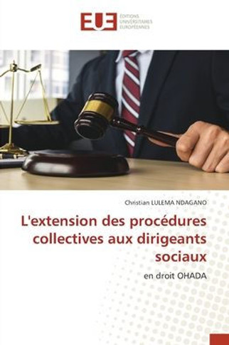 L'extension des proc?ures collectives aux dirigeants sociaux