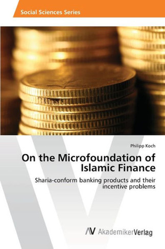 On the Microfoundation of Islamic Finance