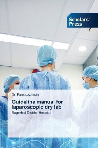 Guideline manual for laparoscopic dry lab
