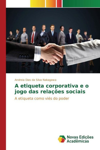 A etiqueta corporativa e o jogo das rela?es sociais