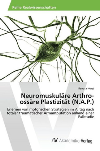 Neuromuskul?e Arthro-oss?e Plastizit? (N.A.P.)