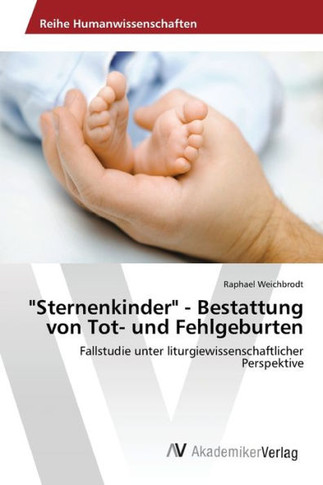 ""Sternenkinder"" - Bestattung von Tot- und Fehlgeburten