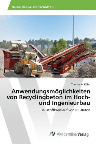 Anwendungsm?lichkeiten von Recyclingbeton im Hoch- und Ingenieurbau