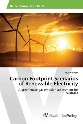Carbon Footprint Scenarios of Renewable Electricity