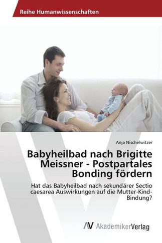 Babyheilbad nach Brigitte Meissner - Postpartales Bonding f?dern