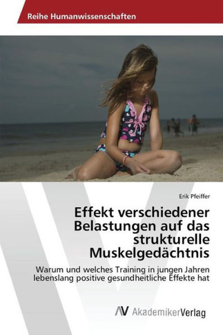 Effekt verschiedener Belastungen auf das strukturelle Muskelged?htnis