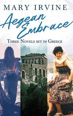 Aegean Embrace: Three Novels set in Greece