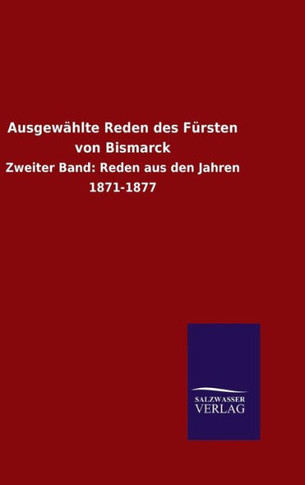 Ausgewählte Reden des Fürsten von Bismarck