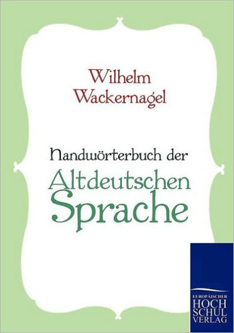 Handwörterbuch der Altdeutschen Sprache