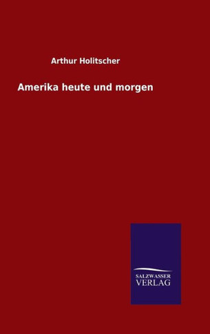 Amerika heute und morgen