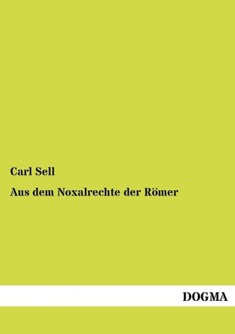 Aus dem Noxalrechte der Römer
