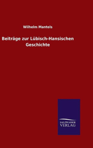 Beiträge zur Lübisch-Hansischen Geschichte