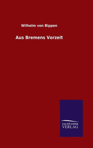 Aus Bremens Vorzeit