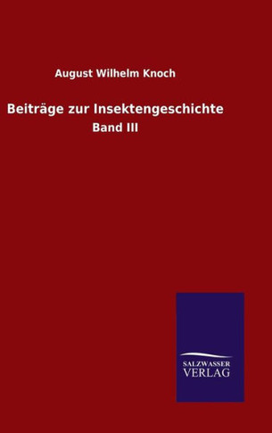 Beiträge zur Insektengeschichte