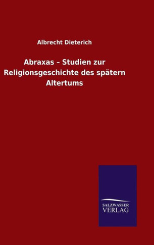 Abraxas - Studien zur Religionsgeschichte des spätern Altertums