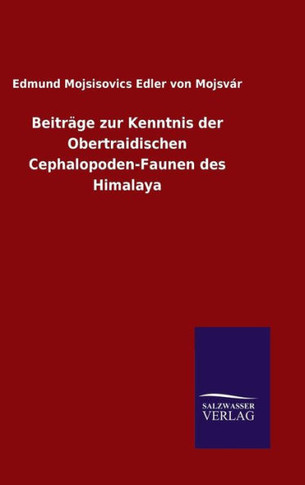 Beiträge zur Kenntnis der Obertraidischen Cephalopoden-Faunen des Himalaya